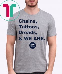 Football Penn State Chains Tattoos Dreads And We Are Shirt