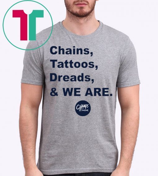 Football Penn State Chains Tattoos Dreads And We Are Shirt