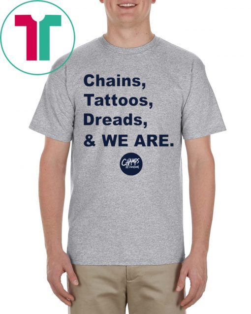 Football Penn State Chains Tattoos Dreads And We Are Shirt