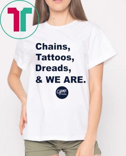 Football Penn State Chains Tattoos Dreads And We Are Shirt