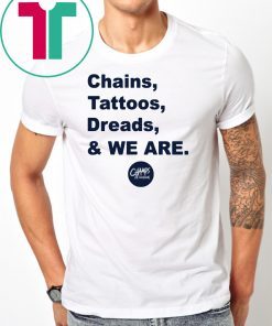 Penn State Chains Tattoos Dreads And We Are 2020 T-Shirt