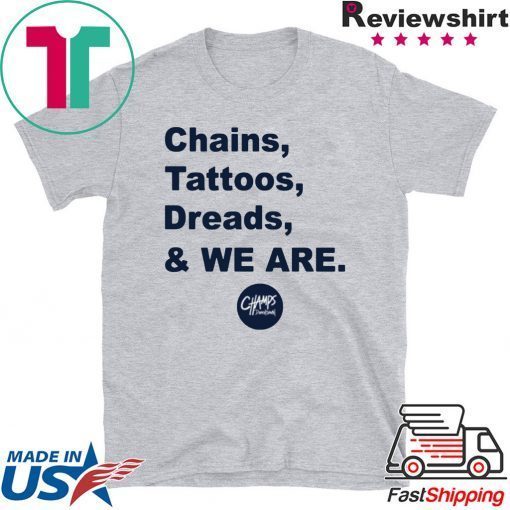 Limited Edition Penn State Chains Tattoos Dreads And We Are Shirt