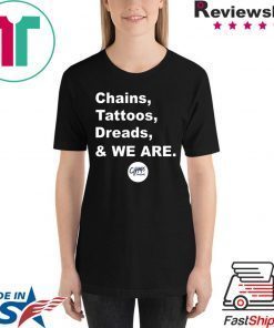 Chains Tattoos Dreads And We Are Penn State 2020 Shirt