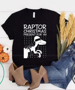 Raptor Christmas Present for Ya T-Shirt