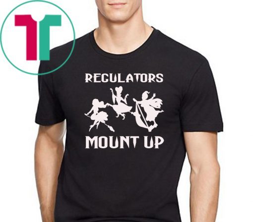 Regulators Mount Up-Witches Halloween Costume Gift For Girl T-Shirt