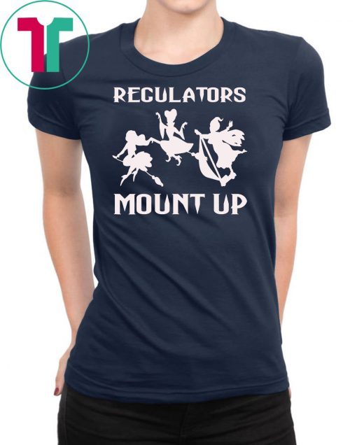 Regulators Mount Up-Witches Halloween Costume Gift For Girl T-Shirt