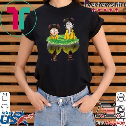 Rick And Morty Water Mirror Breaking Bad Shirt