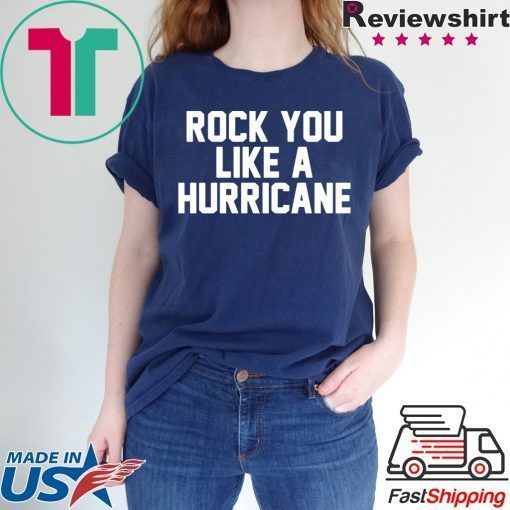 Rock You Like a Hurricane Tee Shirt