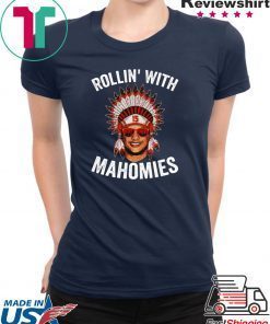 Rollin with Mahomies shirt