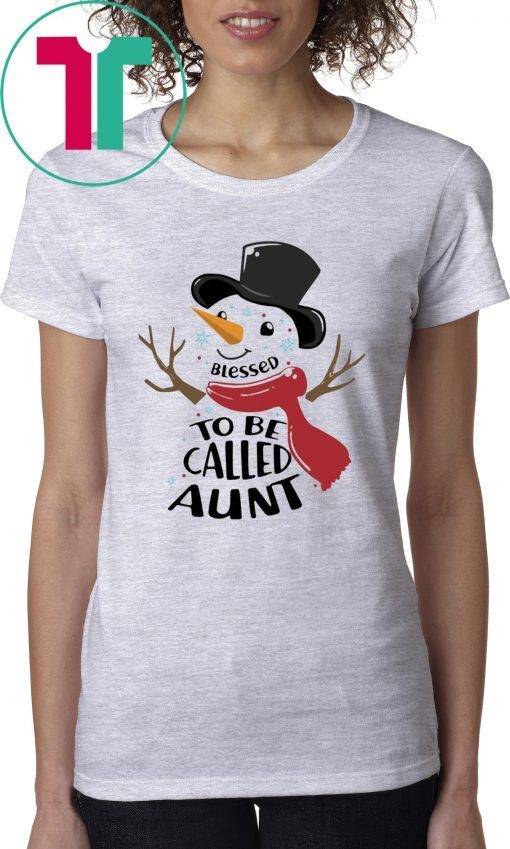 SNOWMAN BLESSED TO BE CALLED AUNT CHRISTMAS T-SHIRT