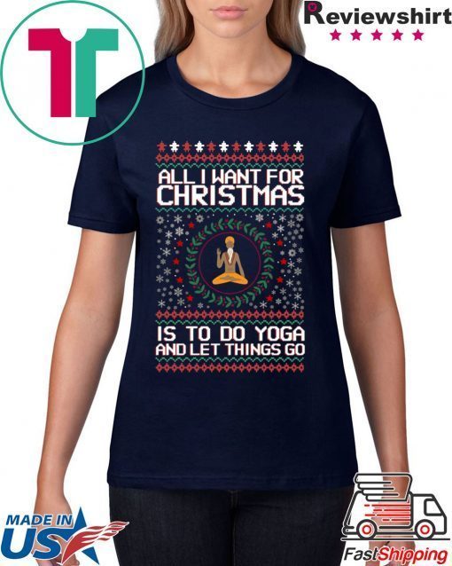 Santa Claus All I Want For Christmas Is To Do Yoga And Let Things Go T-Shirt