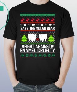 Save the Molar bear fight against Enamel Cruelty Christmas T-Shirt