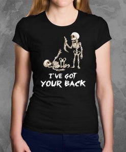 Skeleton I’ve got your back Tee Shirts