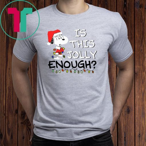 Snoopy is this jolly enough christmas Shirt