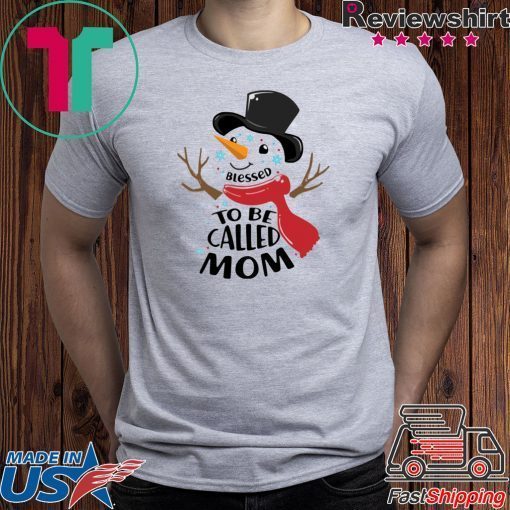 Snowman Blessed To Be Called Mom Tee Shirts