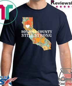 Unisex Sonoma County Still Strong Anniversary Fire T-Shirt