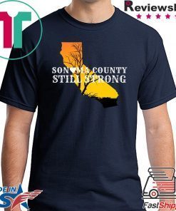 Sonoma County Still Strong Anniversary Fire Tee Shirts