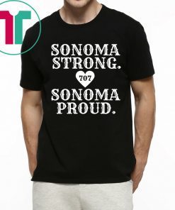 Sonoma County Still Strong Love T-Shirts