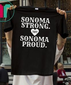 Sonoma County Still Strong Love T-Shirts