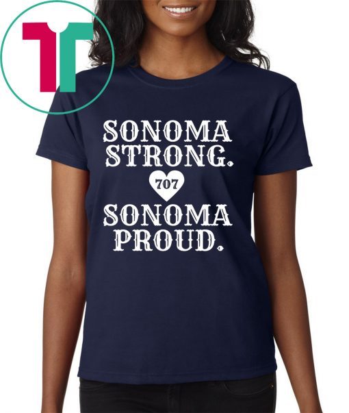 Sonoma County Still Strong Love T-Shirts