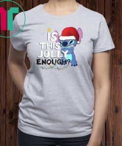 Stitch is this jolly enough christmas Shirt