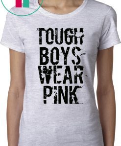 Tough Boys Wear Pink Cool Pink T-Shirt