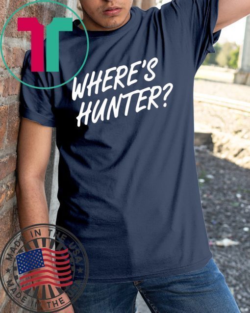 Where’s Hunter Trump 2020 Tee Shirt