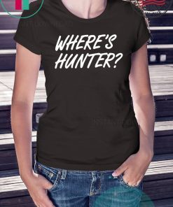 Trump Where’s Hunter Gift Tee Shirt