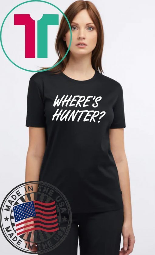 Trump merchandise for sale Where's Hunter 2020 T-Shirt