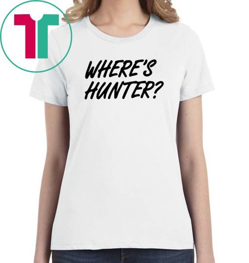 Trump Let's Do Another T-Shirt Where's Hunter