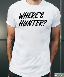 Where's Hunter Biden - Trump Campaign T-Shirt