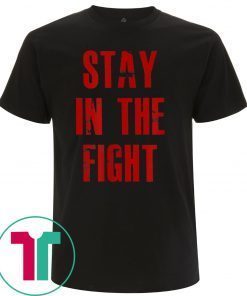 Stay In The Fight Washington D.C. Baseball Fan Support Tee Shirt