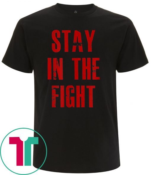 Stay In The Fight Washington D.C. Baseball Fan Support Tee Shirt