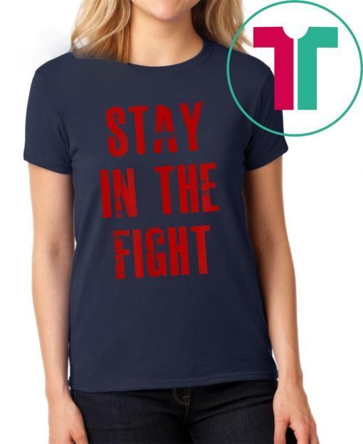 Stay In The Fight Washington D.C. Baseball Fan Support Tee Shirt