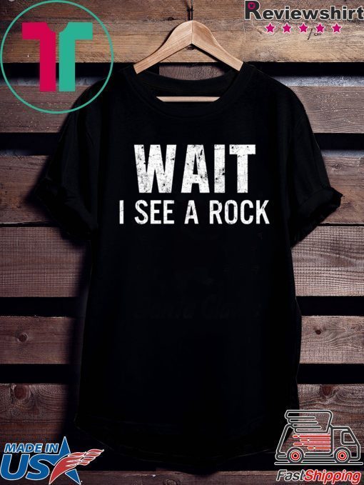 Wait I see a rock t-shirt