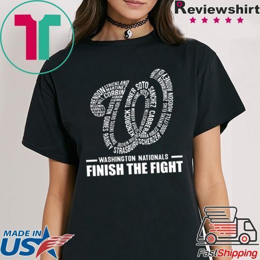 Washington Nationals Finish The Fight T-Shirts