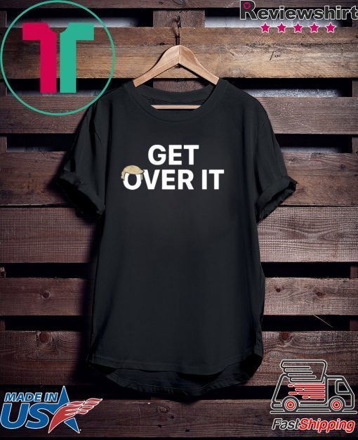 WE LIE,CHEAT, and STEAL….Get Over it Gift T-Shirt