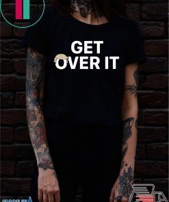 Where to buy Get Over It 2020 Tee Shirts