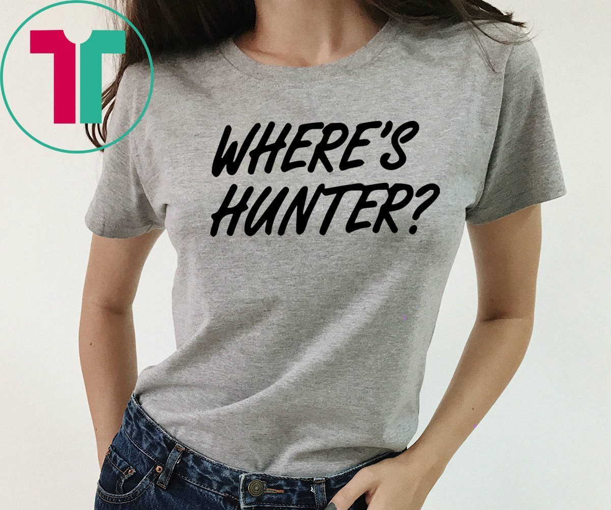 where is hunter biden 2020 Tee Shirt - OrderQuilt.com