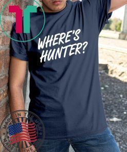 Where’s Hunter Funny T-Shirt