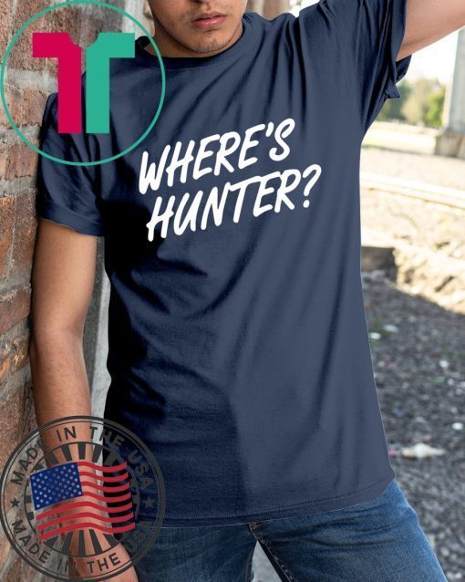 Where’s Hunter Funny T-Shirt