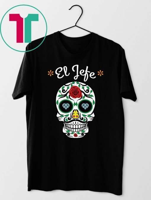 Yo Soy El Jefe Dia De Los Muertos Day of the dead T-Shirt