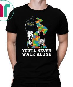 You'll Never Walk Alone Autism Awareness Michigan Wolverines Dad & Daughter T-Shirt