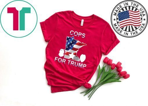 Cops for Donald Trump Minnesota 2020 Shirt for sale