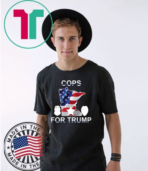 Cops for Donald Trump Minnesota 2020 Shirt for sale