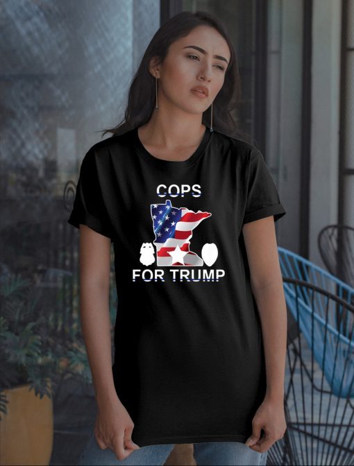 cops for Dnald Trump Minneapolis Tee Shirt