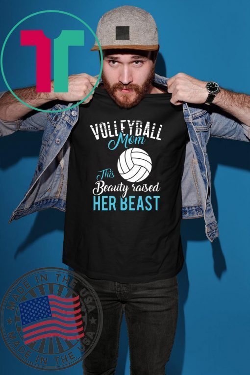 volleyball mom beauty beast volleyball gifts T-Shirt