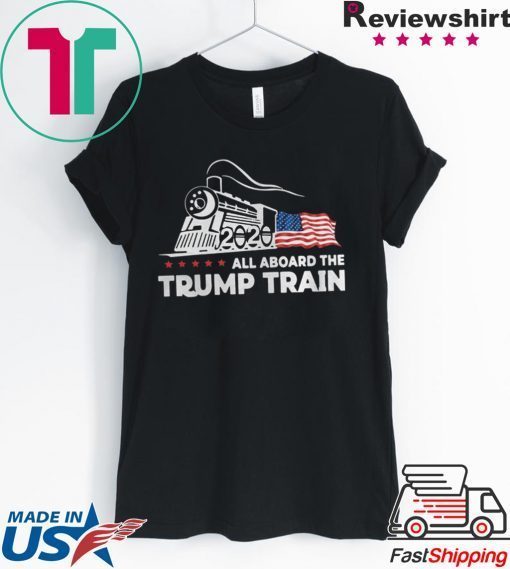 ALL ABOARD THE TRUMP TRAIN 2020 TEE SHIRT