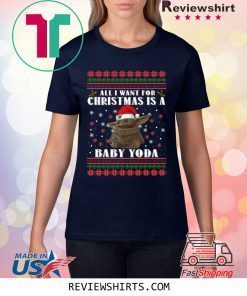 All I Want For Christmas Is A Baby Yoda Tee Shirt