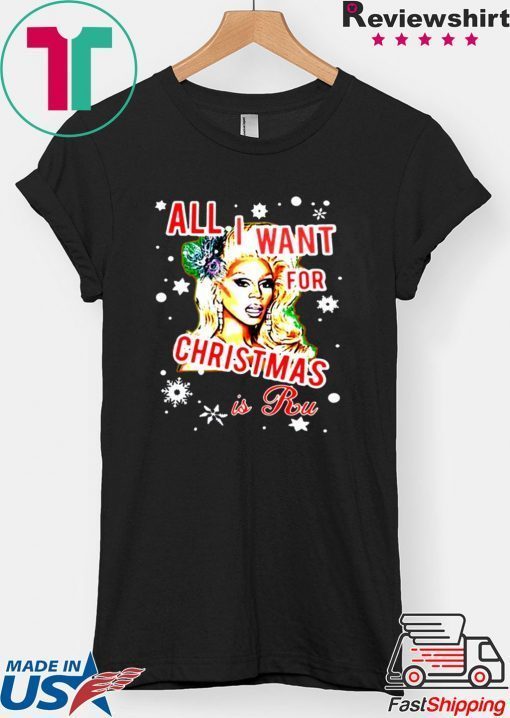 All I want for Christmas is Rupaul T-Shirt